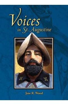 Voices in St. Augustine - Jane R. Wood