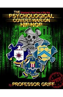 The Psychological Covert War on Hip Hop - Professor Griff