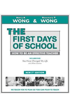 The First Days of School: How to Be an Effective Teacher - Harry K. Wong