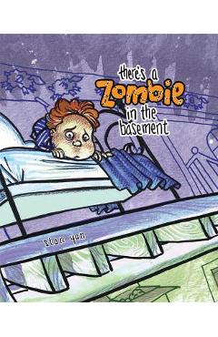 There\'s a Zombie in the Basement - Stan Yan