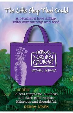 The Little Shop That Could: A retailer's love affair with community and food - Debra Stark