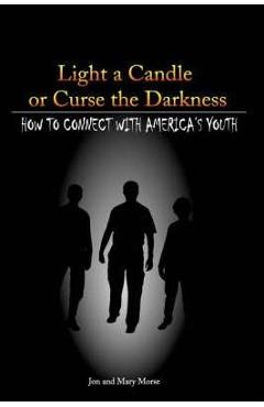Light a Candle or Curse the Darkness - Sr. Jon Frederick Morse