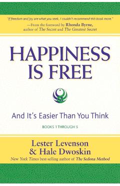 Happiness Is Free: And It's Easier Than You Think, Books 1 through 5, The Greatest Secret Edition - Lester Levenson