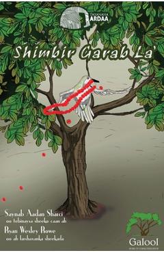 Shimbir Garab La\' - Saynab Aadan Sharci