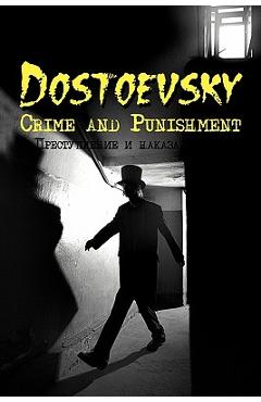 Russian Classics in Russian and English: Crime and Punishment by Fyodor Dostoevsky (Dual-Language Book) - Fyodor Mikhailovich Dostoevsky
