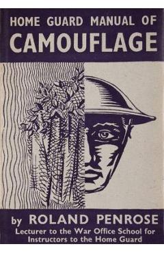 Home Guard Manual of Camouflage - Roland Penrose