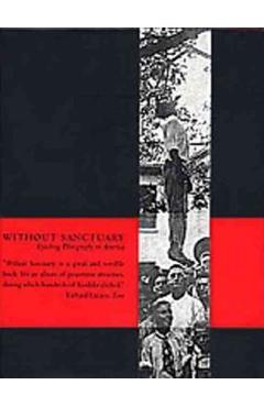 Without Sanctuary: Lynching Photography in America - Twin Palms Publishers