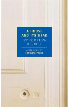 A House and Its Head - Ivy Compton-burnett