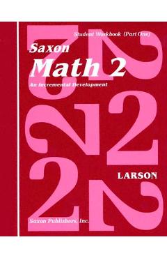 Saxon Math 2 Set: An Incremental Development [With Charts] - Larson