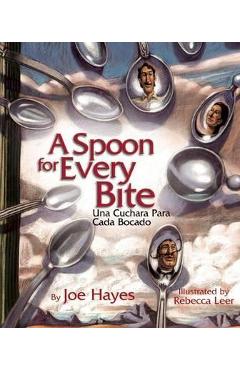 A Spoon for Every Bite / Cada Bocado Con Nueva Cuchara - Joe Hayes