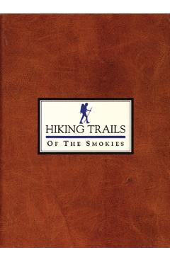 Hiking Trails of the Smokies - Steven Kemp