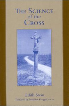 The Science of the Cross - Josephine Koeppel