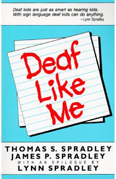 Deaf Like Me - Thomas S. Spradley