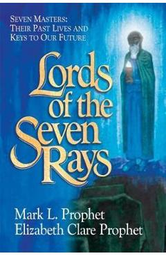Lords of the Seven Rays: Mirror of Consciousness - Mark L. Prophet
