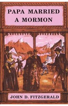 Papa Married a Mormon - John D. Fitzgerald