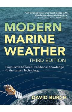 Modern Marine Weather: From Time-honored Traditional Knowledge to the Latest Technology - David Burch