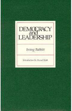 Democracy and Leadership - Irving Babbitt