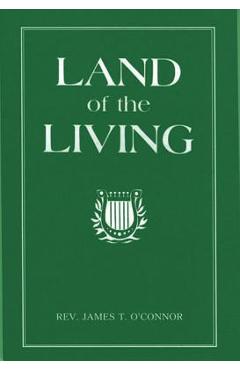 The Land of the Living - James T. O'connor