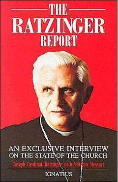 Ratzinger Report: An Exclusive Interview on the State of the Church - Joseph Cardinal Ratzinger