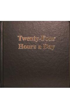 Twenty-Four Hours a Day Larger Print - Anonymous