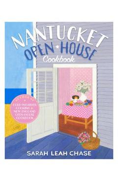 Nantucket Open-House Cookbook - Sarah Leah Chase
