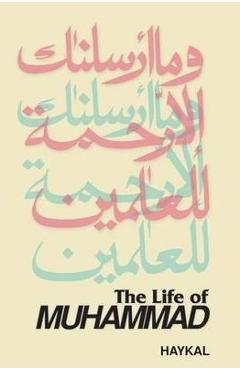 The Life of Muhammad - Muhammad Husayn Haykal