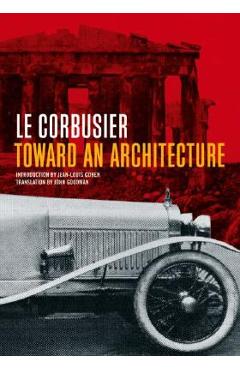 Toward an Architecture - Le Corbusier