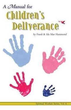 Manual for Childrens Deliverance - Frank Hammond