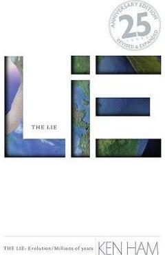 The Lie: Evolution/Millions of Years - Revised