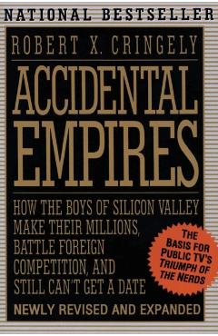 Accidental Empires - Robert X. Cringely