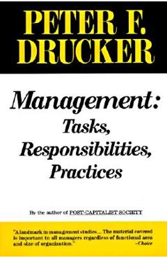 Management: Tasks, Responsibilities, Practices - Peter F. Drucker