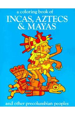 Incas Aztecs & Mayas Color Bk - Bellerophon Books