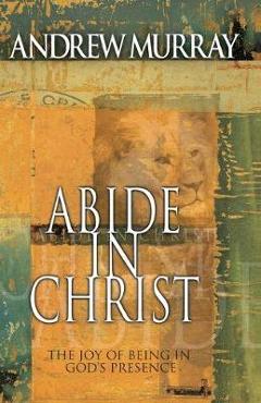 Abide in Christ - Andrew Murray