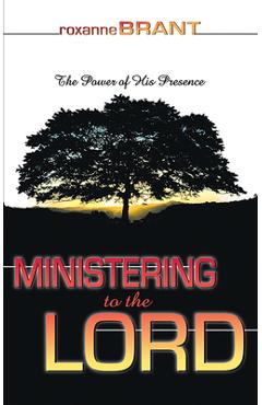 Ministering to the Lord - Roxanne Brant