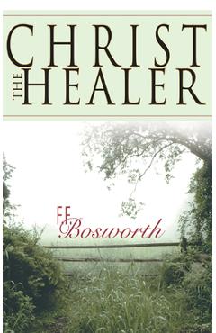 Christ the Healer - F. F. Bosworth