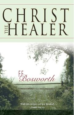 Christ the Healer - F. F. Bosworth