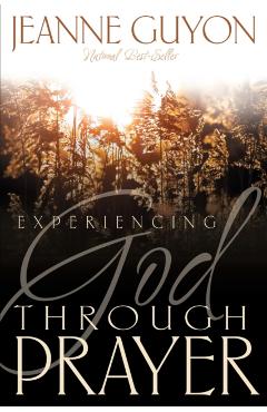 Experiencing God Through Prayer