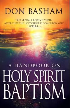A Handbook on Holy Spirit Baptism - Don Basham