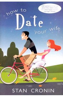 How to Date Your Wife - Stan Cronin