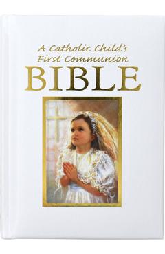 Catholic Child\'s First Communion Gift Bible - Ruth Hannon