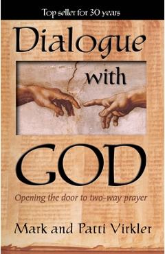 Dialogue with God: Opening the Door to Two-Way Prayer - Mark Virkler