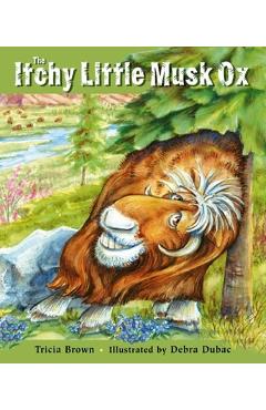 The Itchy Little Musk Ox - Tricia Brown