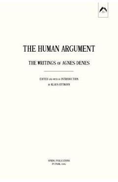 The Human Argument: The Writings of Agnes Denes - Agnes Denes