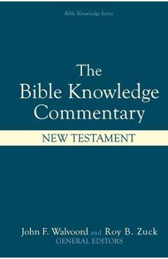 Bible Knowledge Commentary: New Testament - John F. Walvoord