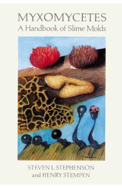Myxomycetes - Steven L. Stephenson