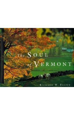 The Soul of Vermont - Richard W. Brown
