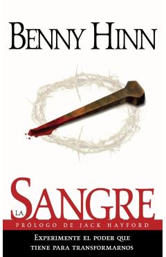 La Sangre = The Blood - Benny Hinn