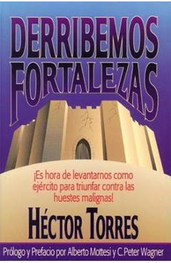 Derribemos Fortalezas - H&#65533;ctor P. Torres