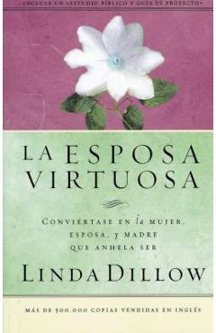 La Esposa Virtuosa - Linda Dillow
