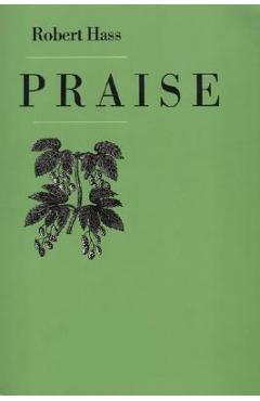 Praise - Robert Hass